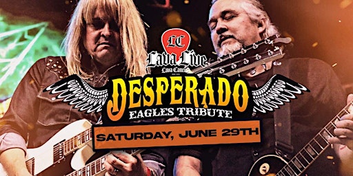 Imagem principal de Desperado - Eagles Tribute LIVE at Lava Cantina