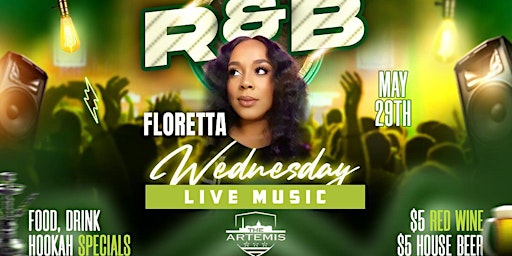 Primaire afbeelding van R&B Wednesdays- Live Band - FREE - Featuring Floretta