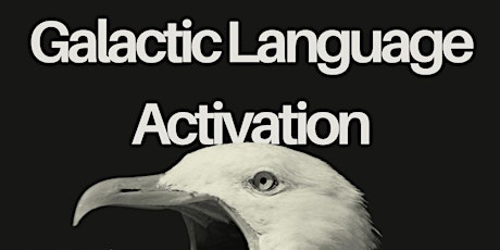 Galactic Language Activation
