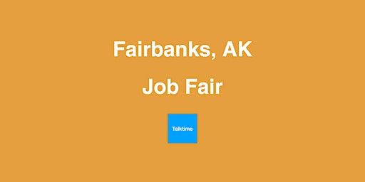 Primaire afbeelding van Job Fair - Fairbanks