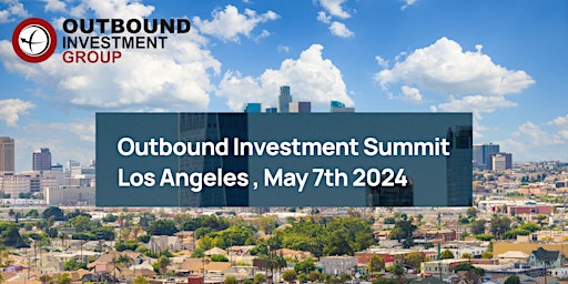 Primaire afbeelding van Outbound Investment - Los Angeles