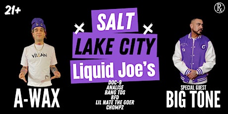 A-Wax and Big Tone LIVE in Salt Lake!