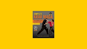 Download [Pdf] Complete Krav Maga: The Ultimate Guide to Over 250 Self-Defe primary image