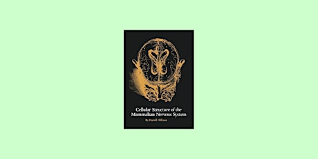 EPub [DOWNLOAD] The Cellular Structure of the Mammalian Nervous System: A r
