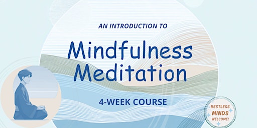 Chaos and Calm: a 4- Week Introductory Course to Mindfulness Meditation primary image