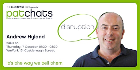 PatChats - Andrew Hyland talks on DISRUPTION primary image