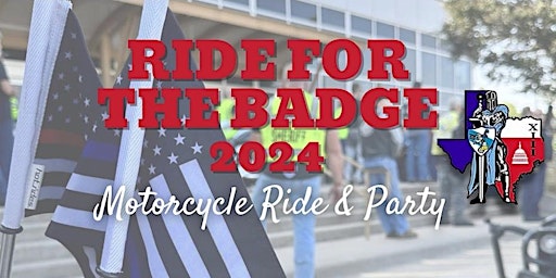 Ride for the Badge Motorcycle Ride & Party primary image