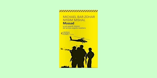 Imagem principal do evento EPUB [DOWNLOAD] Mossad. Le pi? grandi missioni del servizio segreto israeli