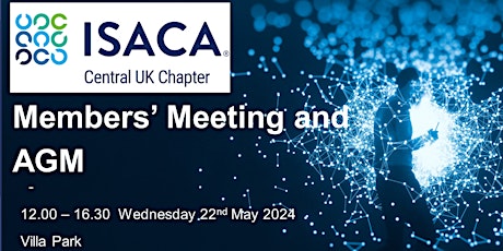 ISACA Central UK Members' Meeting and AGM