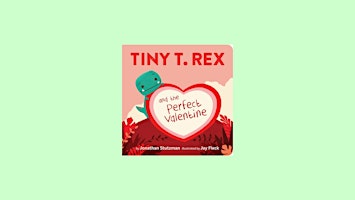 Imagen principal de pdf [Download] Tiny T. Rex and the Perfect Valentine BY Jonathan Stutzman e