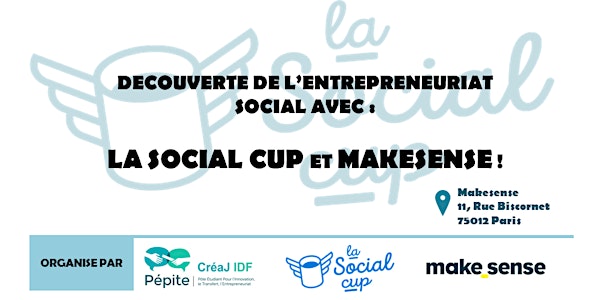 Découverte de l'entrepreneuriat social avec : la Social cup et Makesense !