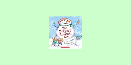 Imagen principal de Download [Pdf] The Biggest Snowman Ever By Steven Kroll epub Download