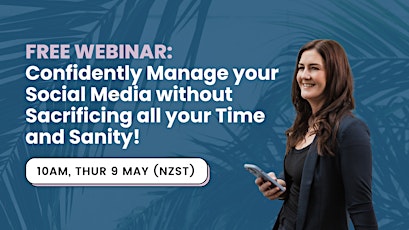 FREE WEBINAR Manage your Social Media without Sacrificing Time & Sanity!