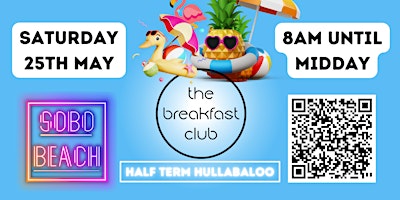 Imagem principal do evento THE BREAKFAST CLUB HALF TERM HULLABALOO