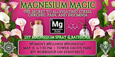 Immagine principale di Magnesium Magic | Women’s Wellness Wednesday 