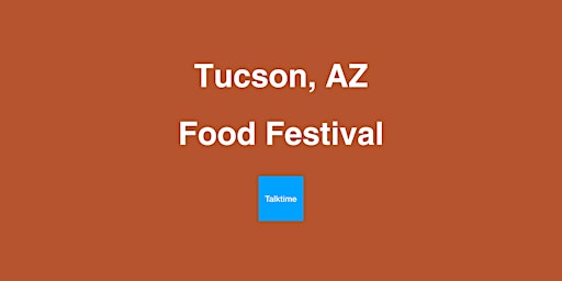 Image principale de Food Festival - Tucson