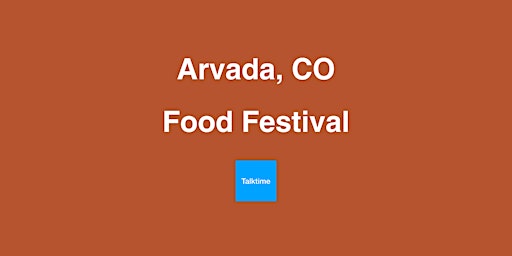 Hauptbild für Food Festival - Arvada