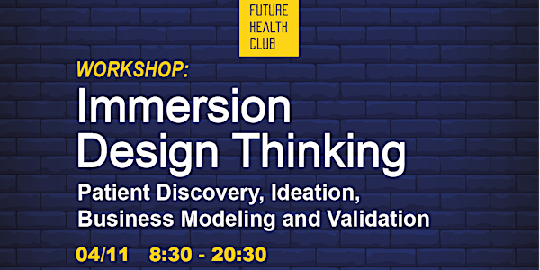 Workshop: Immersion Design Thinking in Healthcare
