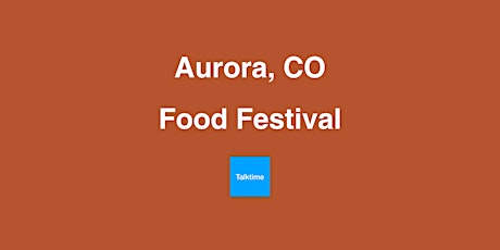 Food Festival - Aurora