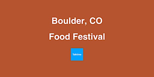 Immagine principale di Food Festival - Boulder 