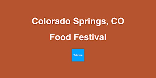 Primaire afbeelding van Food Festival - Colorado Springs