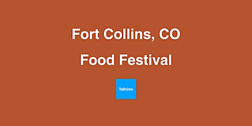 Primaire afbeelding van Food Festival - Fort Collins