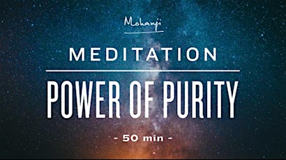 Power Of Purity Meditation