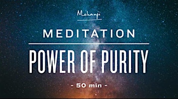 Primaire afbeelding van Power Of Purity Meditation