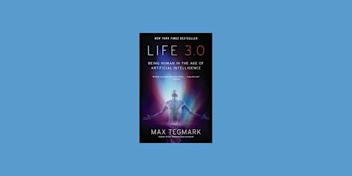download [PDF] Life 3.0: Being Human in the Age of Artificial Intelligence primary image