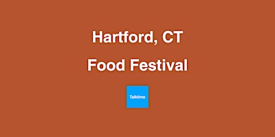 Hauptbild für Food Festival - Hartford