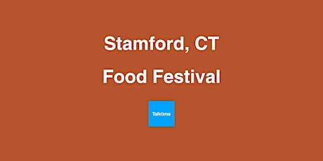 Food Festival - Stamford