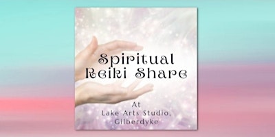 Spiritual Reiki Share At Lake Arts Studio, Gilberdyke primary image