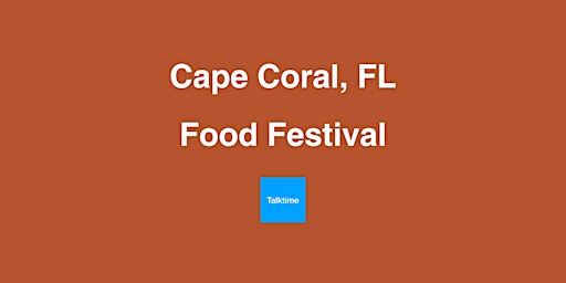 Image principale de Food Festival - Cape Coral