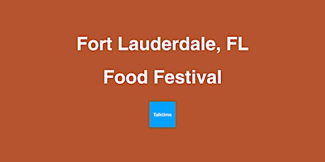 Food Festival - Fort Lauderdale