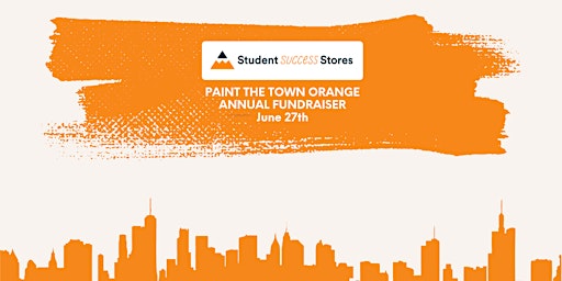 Paint the Town Orange Student Success Stores Annual Fundraiser primary image