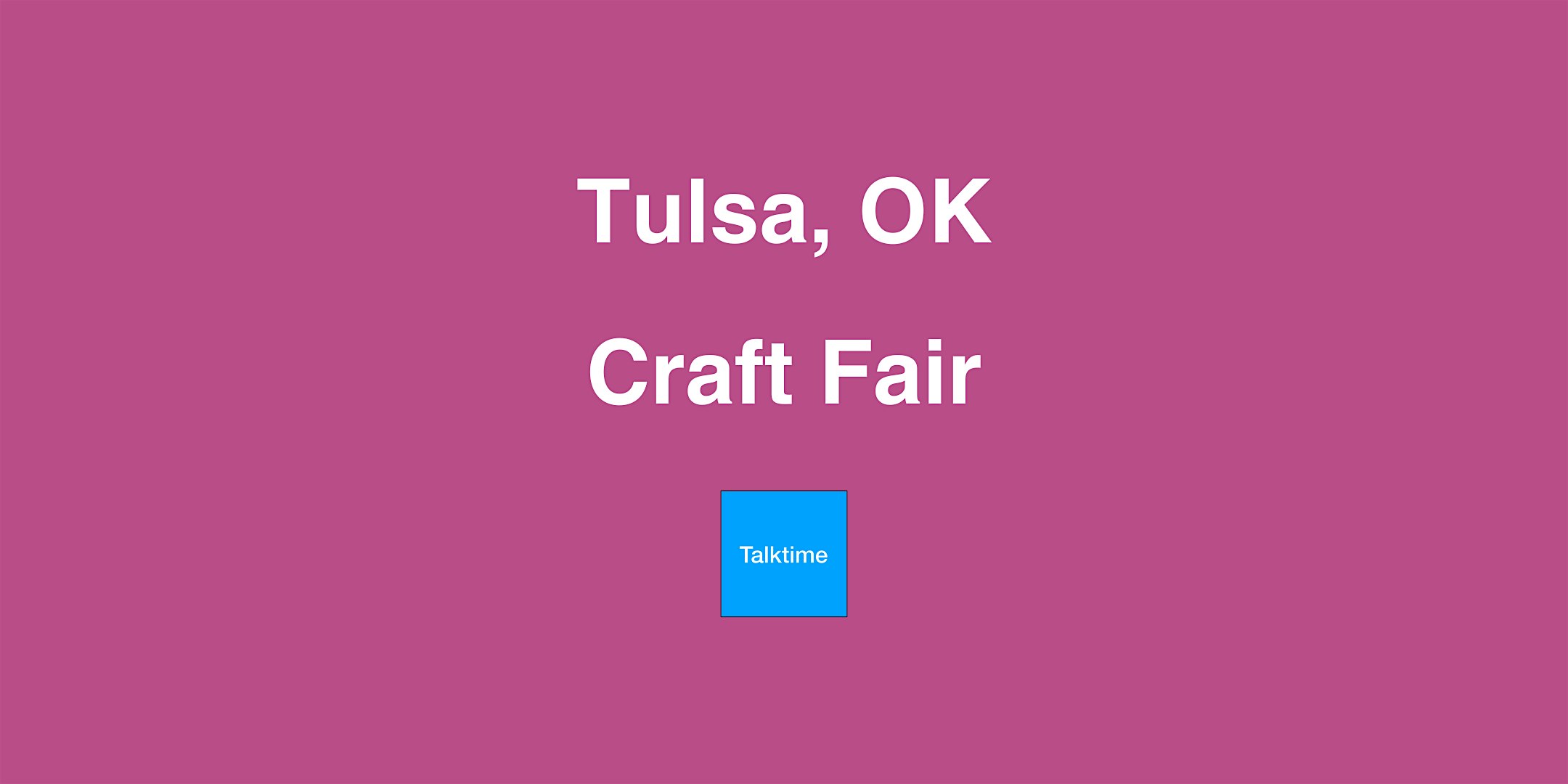 Craft Fair - Tulsa