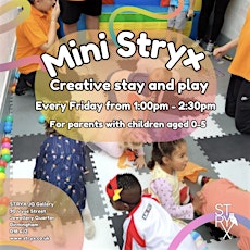 Mini Stryx: Creative Stay and Play