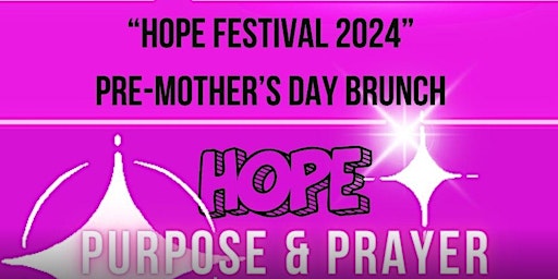 Imagen principal de HOPE Festival 2024" Pre-Mother's Day Brunch