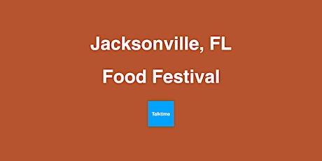 Food Festival - Jacksonville