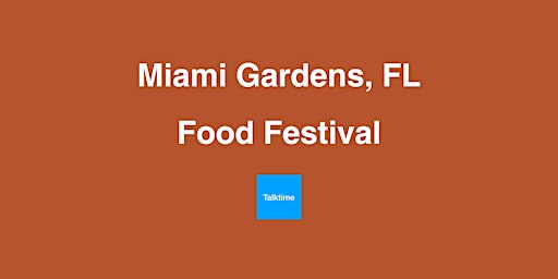 Image principale de Food Festival - Miami Gardens