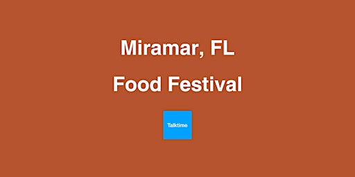 Image principale de Food Festival - Miramar