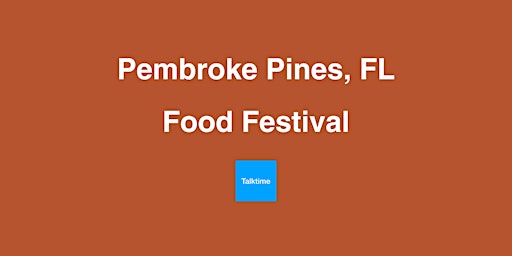 Image principale de Food Festival - Pembroke Pines