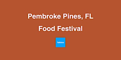 Food Festival - Pembroke Pines primary image