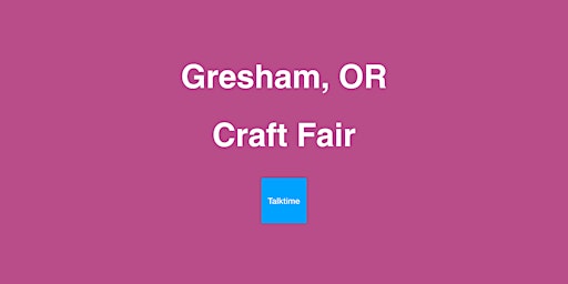 Imagem principal do evento Craft Fair - Gresham