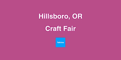 Craft Fair - Hillsboro primary image