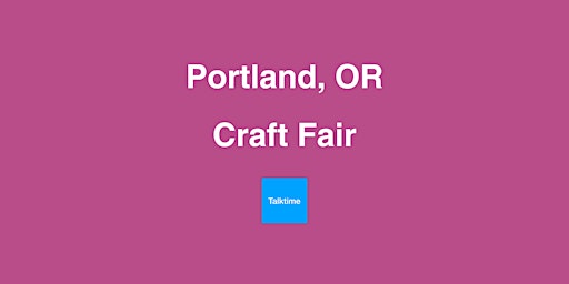 Primaire afbeelding van Craft Fair - Portland