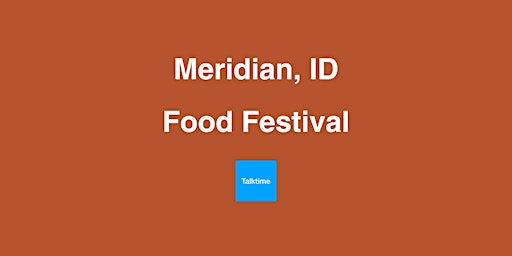 Hauptbild für Food Festival - Meridian
