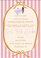 Imagen principal de Girl Talk Global Annual Signature Mother Daughter Luncheon - Philadelphia
