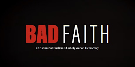 Bad Faith: Christian Nationalism's Unholy War on Democracy
