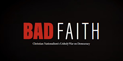 Bad Faith: Christian Nationalism's Unholy War on Democracy  primärbild